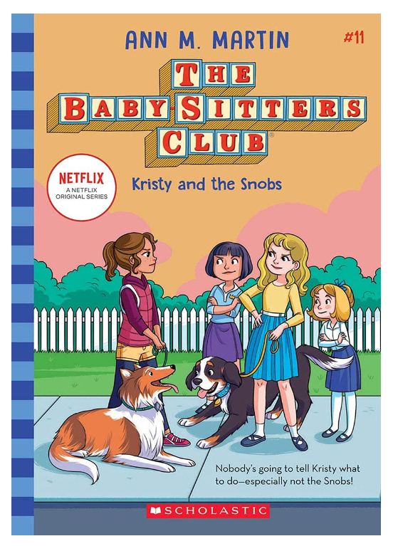 The Baby-Sitters Club #11: Kristy And The Snobs